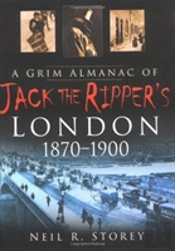 A Grim Almanac Of Jack The Ripper'S London 1870-1900