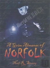 A Grim Almanac Of Norfolk