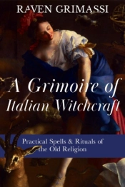 A Grimoire Of Italian Witchcraft