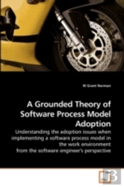 A Grounded Theory Of Software Process Mo