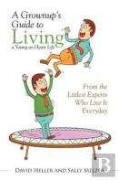 A Grownup'S Guide To Living A Young-At-Heart Life
