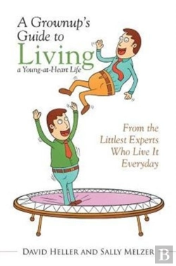 Bertrand.pt - A Grownup'S Guide To Living A Young-At-Heart Life