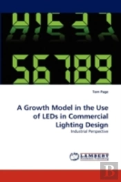A Growth Model In The Use Of Leds In Commercial Lighting Design