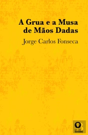 A Grua e a Musa de Mãos Dadas