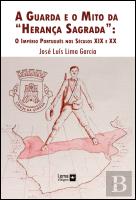 A Guarda e o Mito da «Herança Sagrada»
