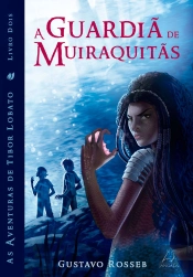 A Guardiã De Muiraquitãs
