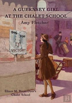 Bertrand.pt - A Guernsey Girl At The Chalet School