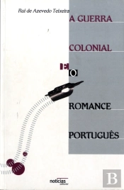A Guerra Colonial e o Romance Português