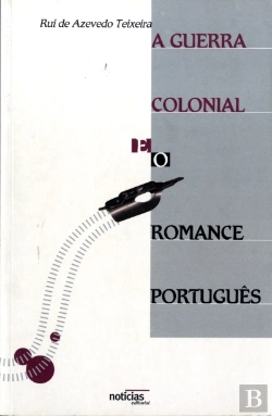 Bertrand.pt - A Guerra Colonial e o Romance Português
