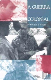A Guerra Colonial - Realidade e Ficção