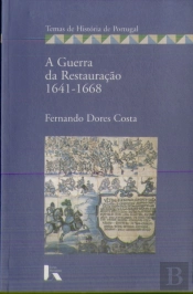 A Guerra da Restauração 1641-1668