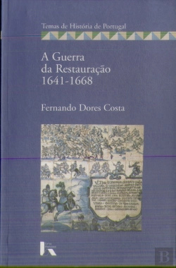 Bertrand.pt - A Guerra da Restauração 1641-1668