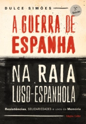 A Guerra de Espanha na Raia Luso-Espanhola