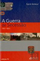 A Guerra de Secessão 1861-1865
