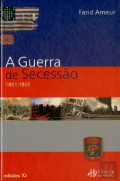 A Guerra de Secessão 1861-1865