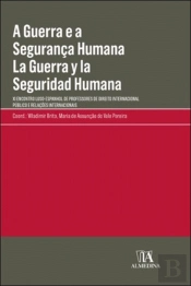 A Guerra e a Segurança Humana | La Guerra y la Seguridad Humana