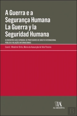 Bertrand.pt - A Guerra e a Segurança Humana | La Guerra y la Seguridad Humana