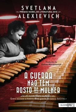 Bertrand.pt - A Guerra não Tem Rosto de Mulher