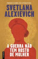 A Guerra Não Tem Rosto de Mulher