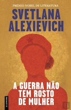 Bertrand.pt - A Guerra Não Tem Rosto de Mulher