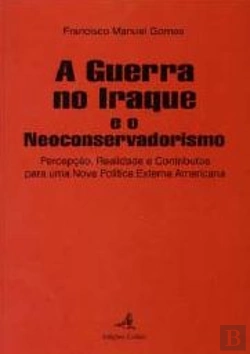 Bertrand.pt - A Guerra no Iraque e o Neoconservadorismo