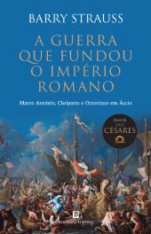 A Guerra que Fundou o Império Romano