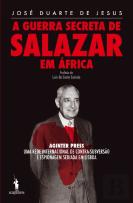 A Guerra Secreta de Salazar em África