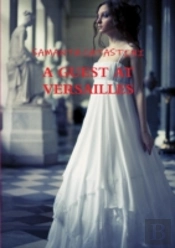 A Guest At Versailles