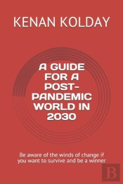 A Guide For A Post-Pandemic World In 2030