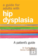 A Guide For Adults With Hip Dysplasia