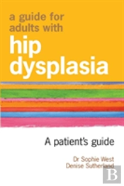 A Guide For Adults With Hip Dysplasia