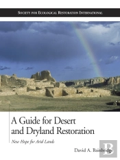 A Guide For Desert And Dryland Restoration
