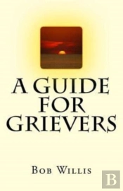 A Guide For Grievers