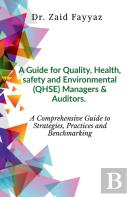 A Guide For Quality, Health, Safety And Environmental (Qhse) Managers & Auditors