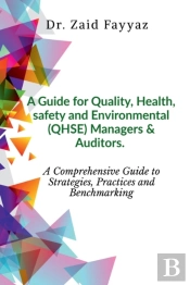 A Guide For Quality, Health, Safety And Environmental (Qhse) Managers & Auditors