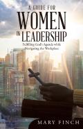 A Guide For Women In Leadership