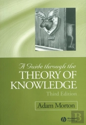 A Guide Through The Theory Of Knowledge