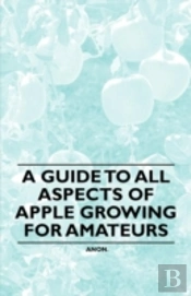 A Guide To All Aspects Of Apple Growing For Amateurs
