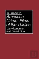 A Guide To American Crime Films Of The Thirties