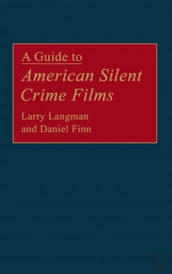 Bertrand.pt - A Guide To American Silent Crime Films