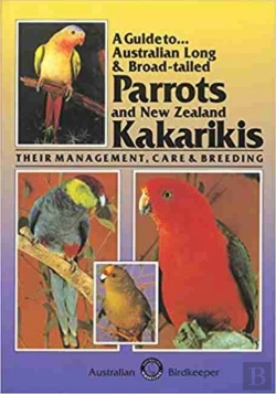 Bertrand.pt - A Guide To Australian Long And Broad-Tailed Parrots And New Zealand Kakarikis