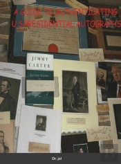 A Guide To Authenticating U.S.Presidential Autographs