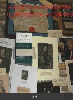 Bertrand.pt - A Guide To Authenticating U.S.Presidential Autographs