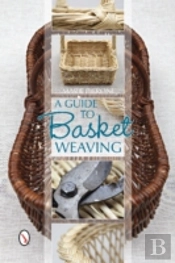 A Guide To Basket Weaving