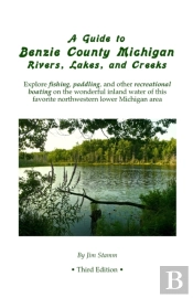 A Guide To Benzie County Michigan Rivers