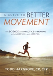 A Guide To Better Movement