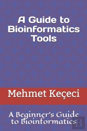 A Guide To Bioinformatics Tools: A Begin
