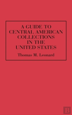Bertrand.pt - A Guide To Central American Collections In The United States