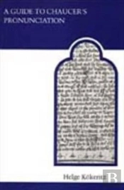 A Guide To Chaucer'S Pronunciation