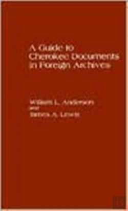 Bertrand.pt - A Guide To Cherokee Documents In Foreign Archives